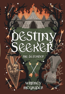 Destiny Seeker: The Defender