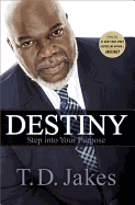 Destiny: Step Into Your Purpose