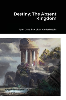 Destiny: The Absent Kingdom - O'Neill, Ryan, and Kinderknecht, Colton