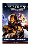 Destiny the Taken King Game Guide Unofficial