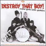Destroy That Boy! More Girls with Guitars