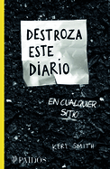 Destroza Este Diario En Cualquier Sitio / Wreck This Journal Everywhere