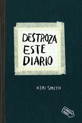 Destroza Este Diario - Smith, Keri