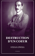 Destruction d'un coeur: Nouvelle suivie de trois po?mes