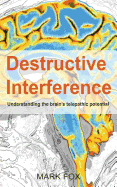 Destructive Interference: Understanding the Brain's Telepathic Potential