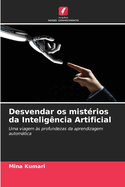 Desvendar os mist?rios da Intelig?ncia Artificial