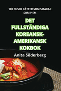 Det Fullstndiga Koreansk-Amerikansk Kokbok