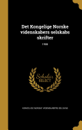 Det Kongelige Norske Videnskabers Selskabs Skrifter; 1908