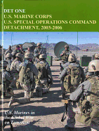 Det One: U.S. Marine Corps U.S. Special Operations Command Detachment 2003-2006