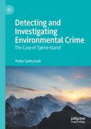 Detecting and Investigating Environmental Crime: The Case of Tjme Island