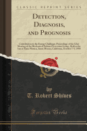 Detection, Diagnosis, and Prognosis: Contribution to the Energy Challenge; Proceedings of the 32nd Meeting of the Mechanical Failures Prevention Group, Held at the Inn at Santa Monica, Santa Monica, California, October 7-9, 1980 (Classic Reprint)