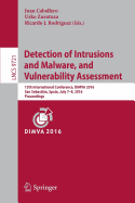 Detection of Intrusions and Malware, and Vulnerability Assessment: 13th International Conference, Dimva 2016, San Sebastian, Spain, July 7-8, 2016, Proceedings