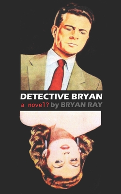 Detective Bryan - Ray, Bryan