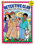 Detective Club: Mysteries for Young Thinkers (Grades 2-4)