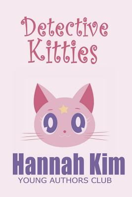 Detective Kitties - Alatorre, Dan (Editor), and Kim, Hannah