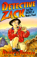 Detective Zack and the Secret of Noah's Flood - Thomas, Jerry