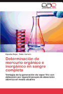 Determinacion de Mercurio Organico E Inorganico En Sangre Completa