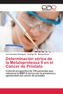 Determinacion Serica de La Metaloproteasa 9 En El Cancer de Prostata