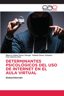 Determinantes Psicol?gicos del USO de Internet En El Aula Virtual