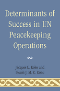 Determinants of Success in Un Peacekeeping Operations