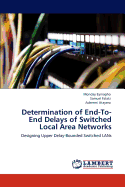 Determination of End-To-End Delays of Switched Local Area Networks