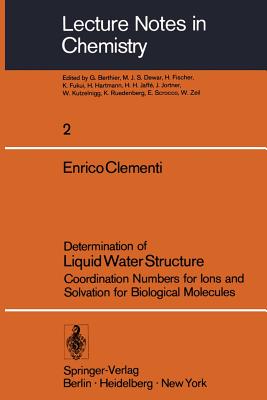 Determination of Liquid Water Structure: Coordination Numbers for Ions and Solvation for Biological Molecules - Clementi, E