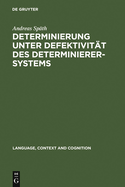 Determinierung unter Defektivitt des Determinierersystems