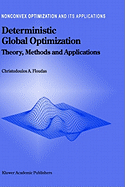 Deterministic Global Optimization: Theory, Methods and Applications