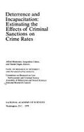 Deterrence and Incapacitation: Estimating the Effects of Criminal Sanctions on Crime Rates