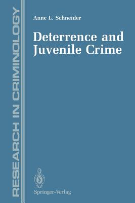 Deterrence and Juvenile Crime: Results from a National Policy Experiment - Schneider, Anne L