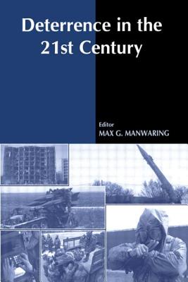 Deterrence in the Twenty-first Century - Manwaring, Max G (Editor)