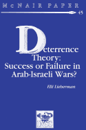 Deterrence Therory: Success or Failure in Arab-Israeli Wars? - Lieberman, Elli