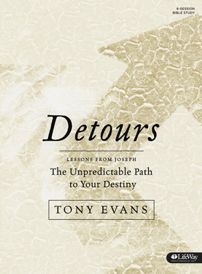 Detours - Bible Study Book: The Unpredictable Path to Your Destiny - Evans, Tony, Dr.