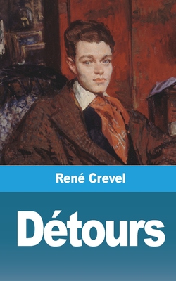 Detours - Crevel, Ren?