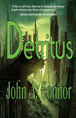 Detritus - Connor, John A.