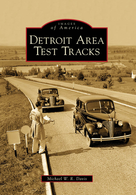 Detroit Area Test Tracks - Davis, Michael W R