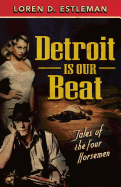 Detroit Is Our Beat: Tales of the Four Horsemen