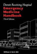 Detroit Receiving Hospital: Emergency Medicine Handbook