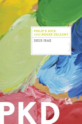 Deus Irae - Dick, Philip K, and Zelazny, Roger