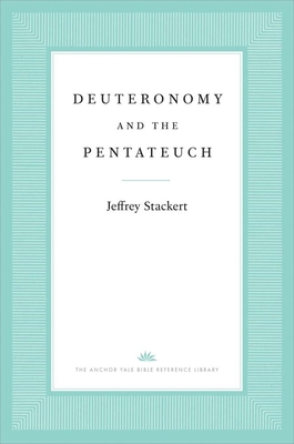 Deuteronomy and the Pentateuch - Stackert, Jeffrey