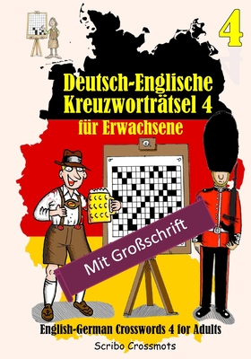 Deutsch-Englische Kreuzwortrtsel 4 fr Erwachsene: English-German Crosswords 4 for Adults - Lucas, Keith