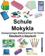 Deutsch-Litauisch Schule/Mokykla Zweisprachiges Bildwrterbuch fr Kinder