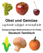 Deutsch-Tamilisch Obst und Gemse Zweisprachiges Bilderwrterbuch fr Kinder