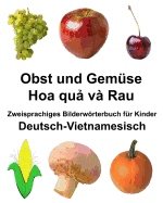 Deutsch-Vietnamesisch Obst und Gemse Zweisprachiges Bilderwrterbuch fr Kinder