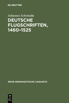 Deutsche Flugschriften, 1460-1525 - Schwitalla, Johannes