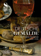 Deutsche Gem?lde Im St?del Museum 1550-1725