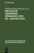 Deutsche Gemeindeordnung Vom 30. Januar 1935: Nebst Amtlicher Begr?ndung