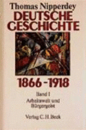 Deutsche Geschichte 1866-1918 - Nipperdey, Thomas