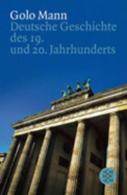 Deutsche Geschichte - 19. und 20. Jahrhundert - Mann, Golo