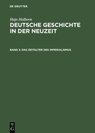 Deutsche Geschichte in der Neuzeit, Band 3, Das Zeitalter des Imperialismus